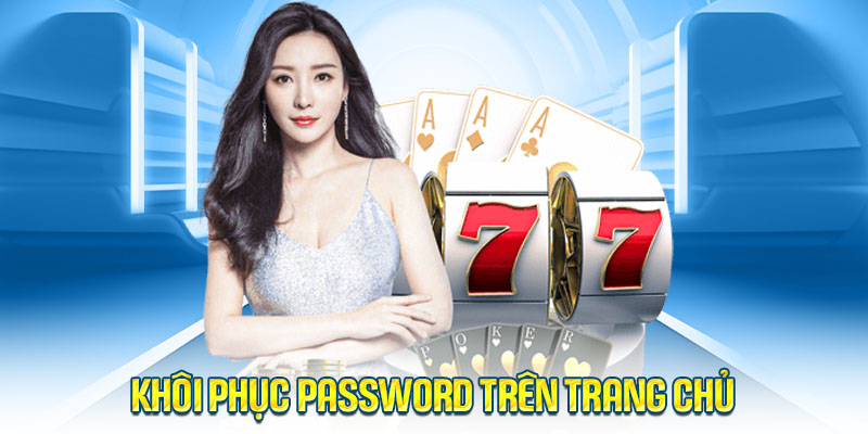 Khôi phục Password trên trang chủ